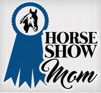 Vinyl Decal - Horse Show Mom 6