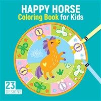 Happy Horse Colouring Book for Kids