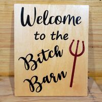 Wood Sign 8x10 - Bitch Barn
