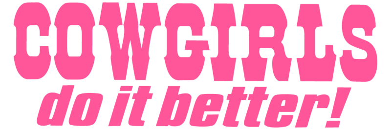 Vinyl Decal - Cowgirls Do It Better 3