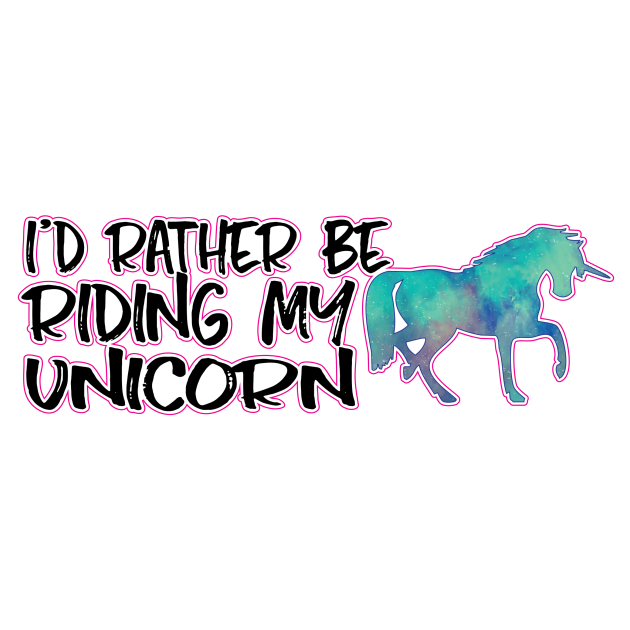 Vinyl Decal - Rather Be Riding A Unicorn 3